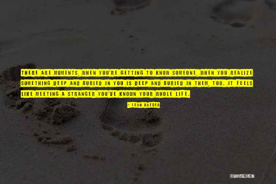 Buried Deep Quotes By Leah Raeder Buried Deep Quotes By Leah Raeder