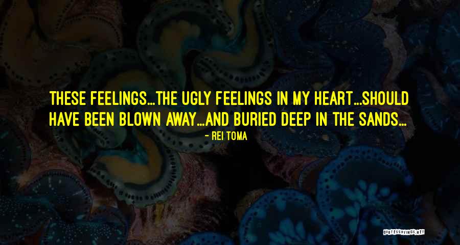 Buried Deep Quotes By Rei Toma Buried Deep Quotes By Rei Toma