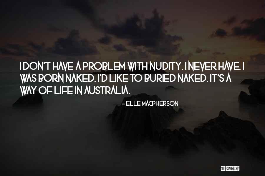 Buried Life Quotes By Elle Macpherson