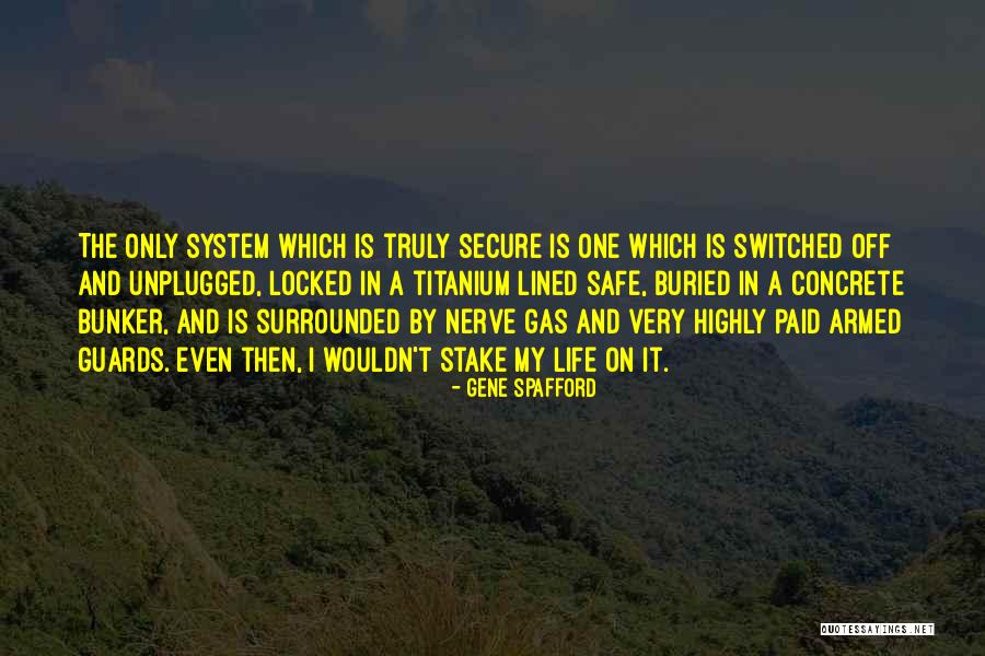 Buried Life Quotes By Gene Spafford Buried Life Quotes By Gene Spafford