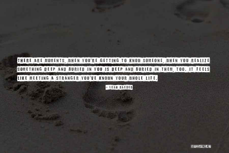 Buried Life Quotes By Leah Raeder Buried Life Quotes By Leah Raeder