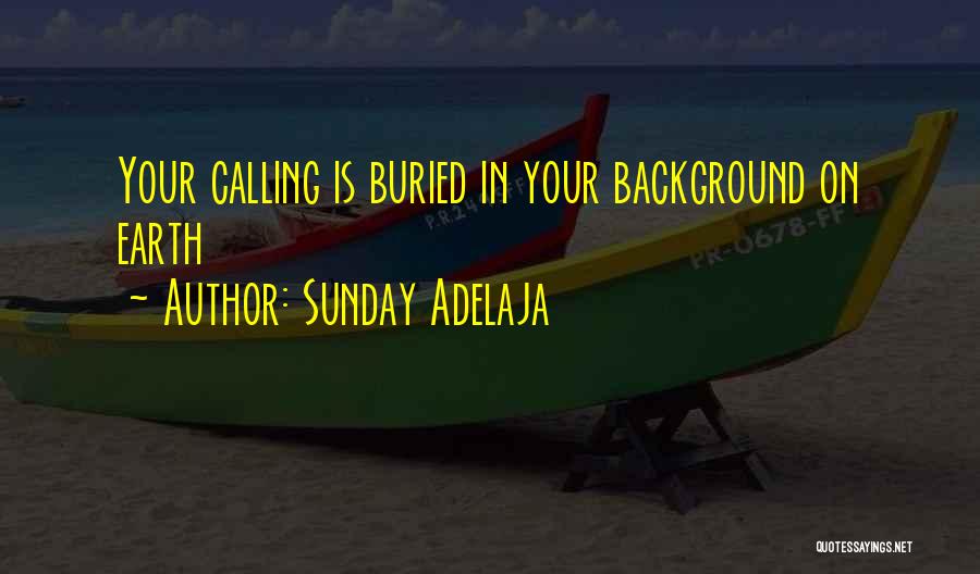 Buried Life Quotes By Sunday Adelaja
