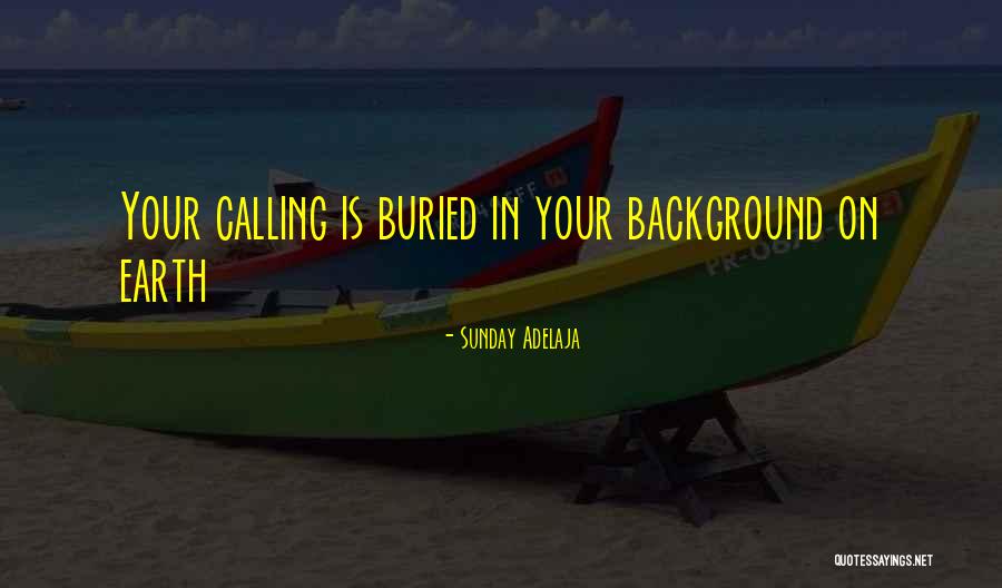 Buried Life Quotes By Sunday Adelaja