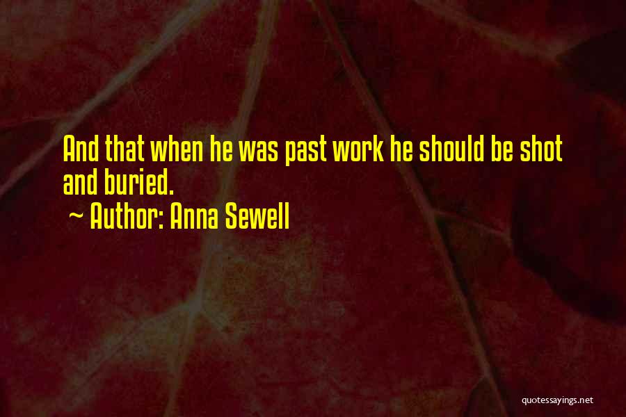 Buried Past Quotes By Anna Sewell