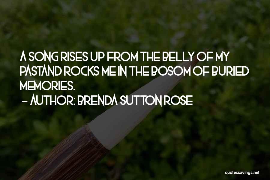 Buried Past Quotes By Brenda Sutton Rose