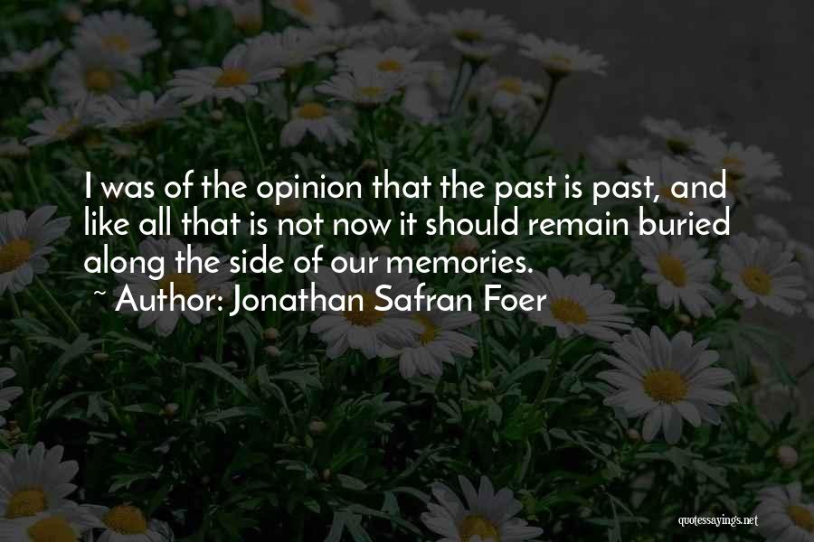 Buried Past Quotes By Jonathan Safran Foer