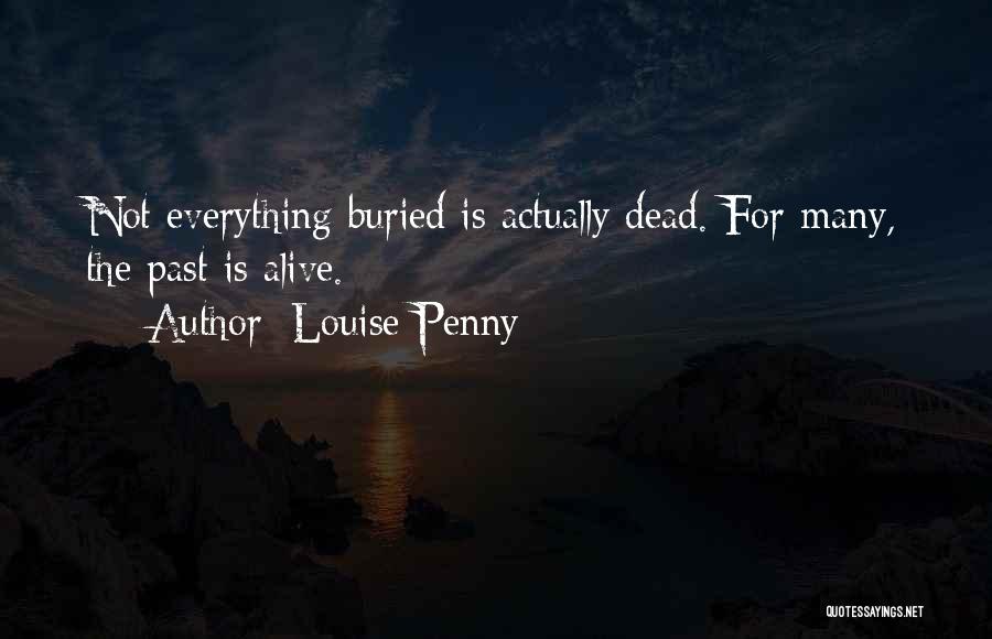 Buried Past Quotes By Louise Penny