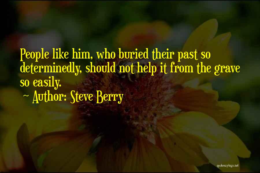 Buried Past Quotes By Steve Berry