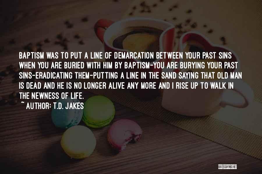 Buried Past Quotes By T.D. Jakes