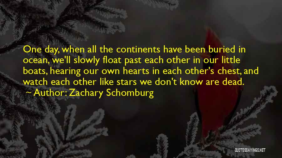 Buried Past Quotes By Zachary Schomburg