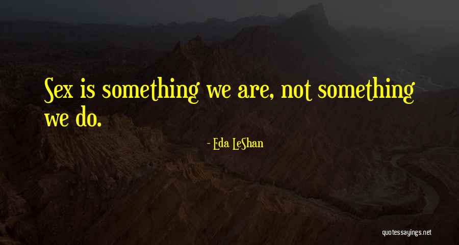 Burilovic Quotes By Eda LeShan