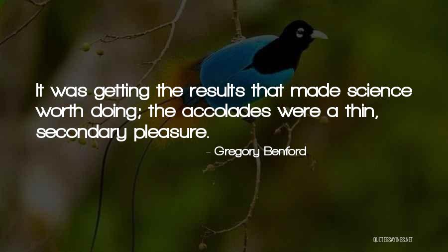 Burins Dias Quotes By Gregory Benford