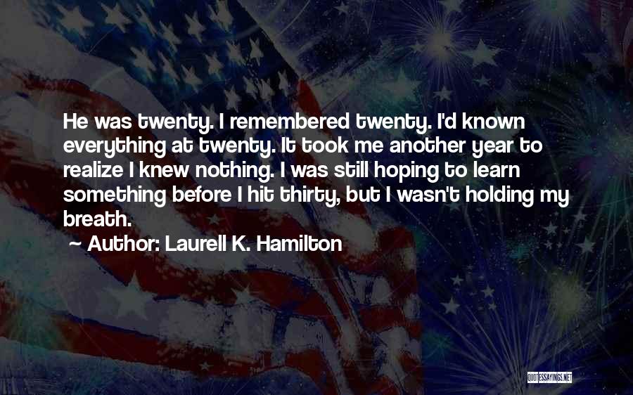 Burins Dias Quotes By Laurell K. Hamilton