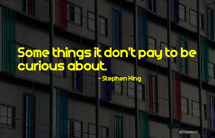 Burish Ubs Quotes By Stephen King Burish Ubs Quotes By Stephen King