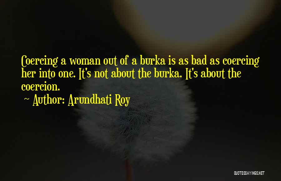 Burka Quotes By Arundhati Roy