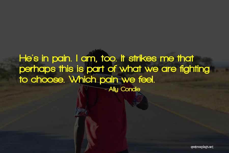Burkandeea Quotes By Ally Condie Burkandeea Quotes By Ally Condie