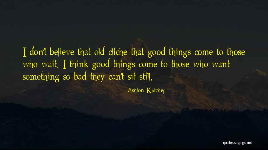 Burkart Ford Quotes By Ashton Kutcher Burkart Ford Quotes By Ashton Kutcher