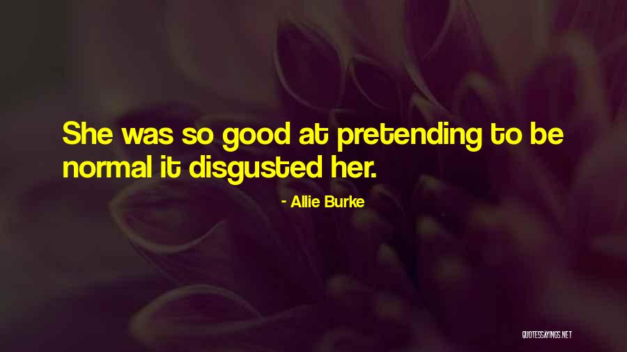 Burke Quotes By Allie Burke