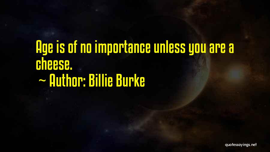 Burke Quotes By Billie Burke