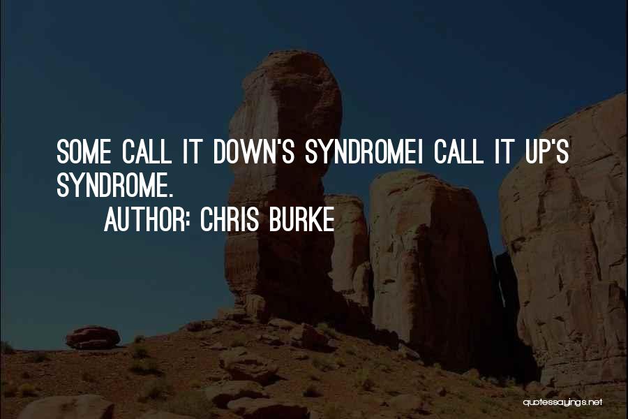 Burke Quotes By Chris Burke