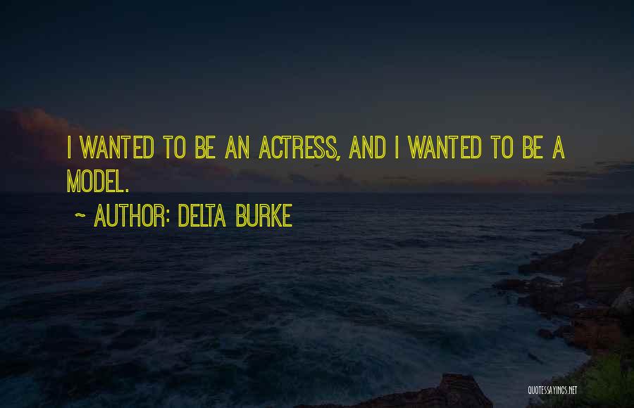 Burke Quotes By Delta Burke