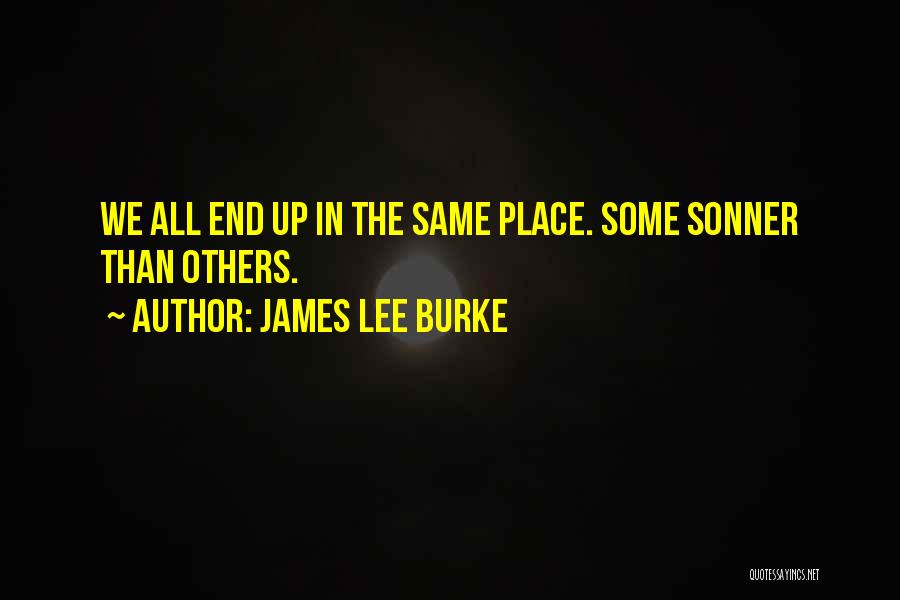 Burke Quotes By James Lee Burke