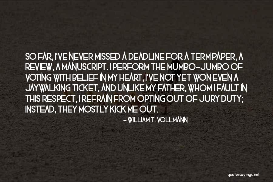 Burkhalter Travel Quotes By William T. Vollmann Burkhalter Travel Quotes By William T. Vollmann