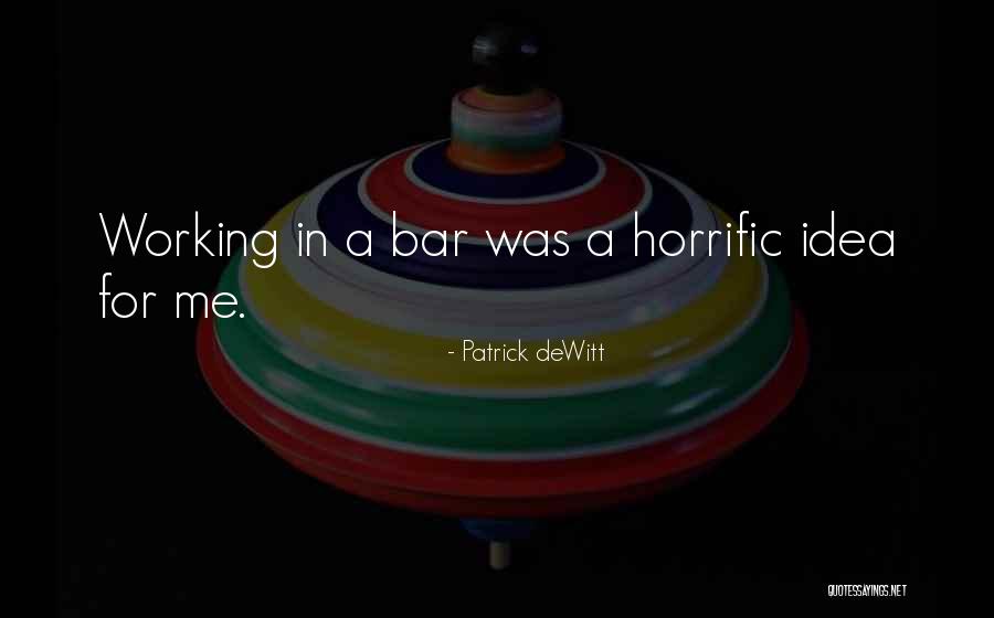 Burkle Foundation Quotes By Patrick DeWitt Burkle Foundation Quotes By Patrick DeWitt