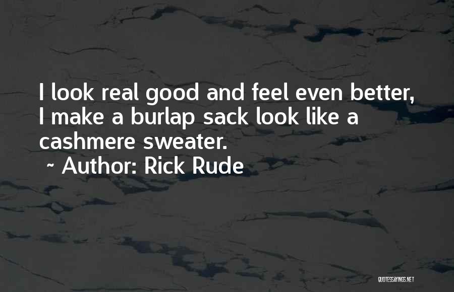 Burlap Quotes By Rick Rude