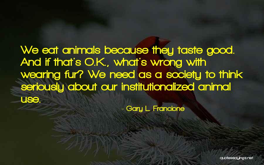 Burlew Wheels Quotes By Gary L. Francione Burlew Wheels Quotes By Gary L. Francione