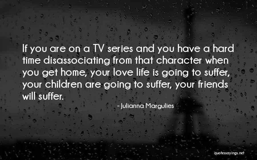 Burly Brand Quotes By Julianna Margulies Burly Brand Quotes By Julianna Margulies