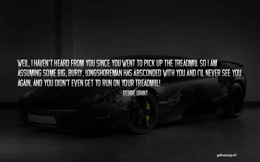 Burly Quotes By Debbie Grant Burly Quotes By Debbie Grant