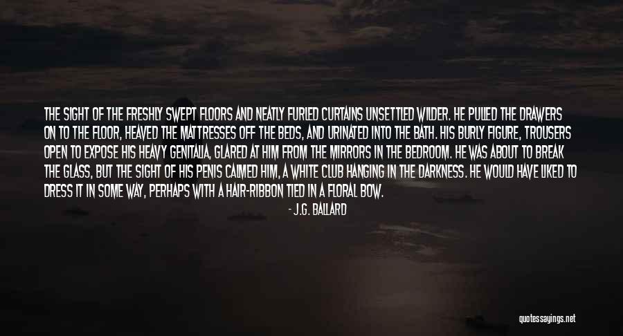 Burly Quotes By J.G. Ballard Burly Quotes By J.G. Ballard