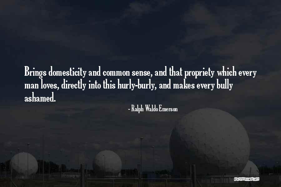Burly Quotes By Ralph Waldo Emerson Burly Quotes By Ralph Waldo Emerson