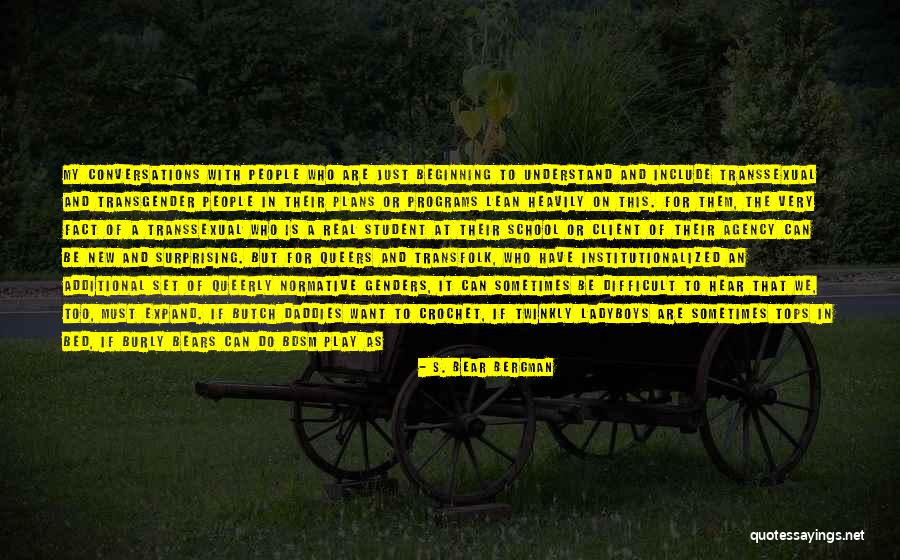 Burly Quotes By S. Bear Bergman Burly Quotes By S. Bear Bergman