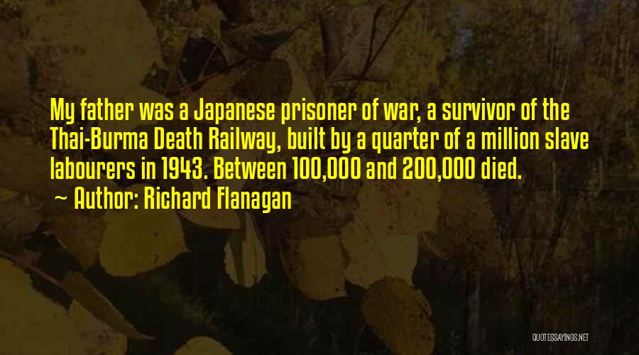 Burma Railway Quotes By Richard Flanagan