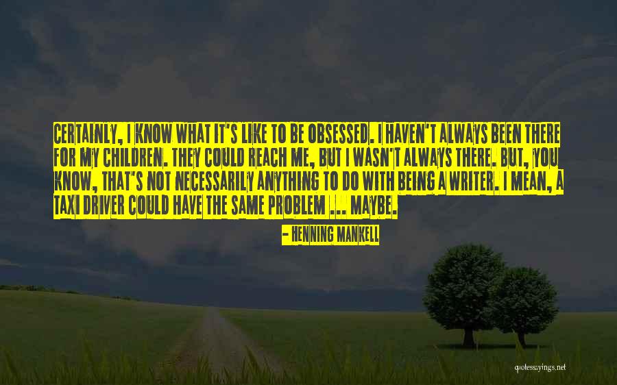 Burmese Cats Quotes By Henning Mankell Burmese Cats Quotes By Henning Mankell