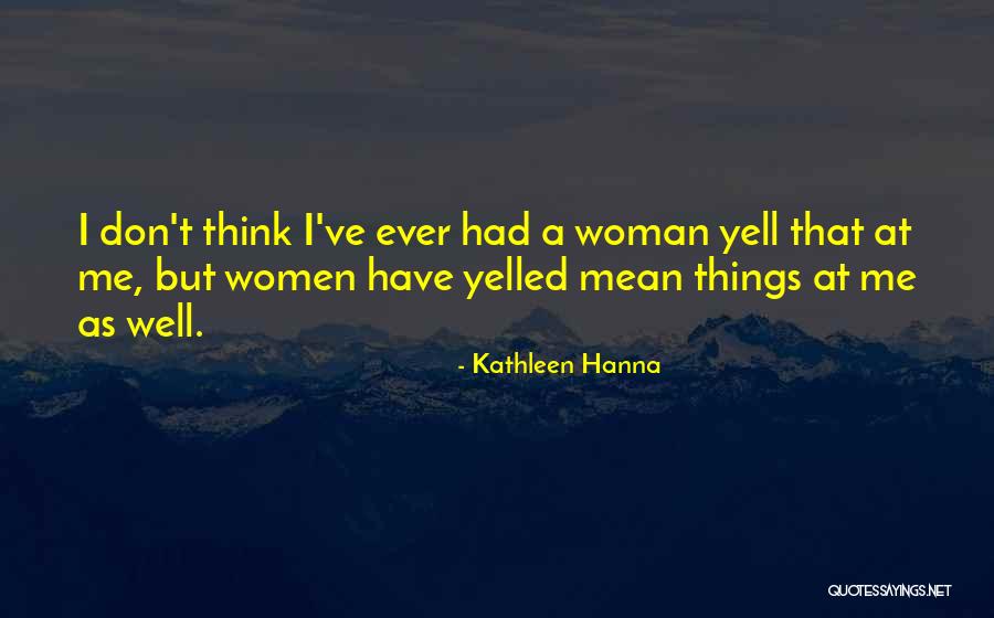Burmester Quotes By Kathleen Hanna Burmester Quotes By Kathleen Hanna