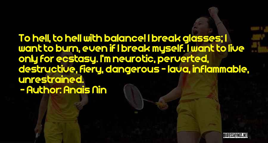 Burn Break Up Quotes By Anais Nin