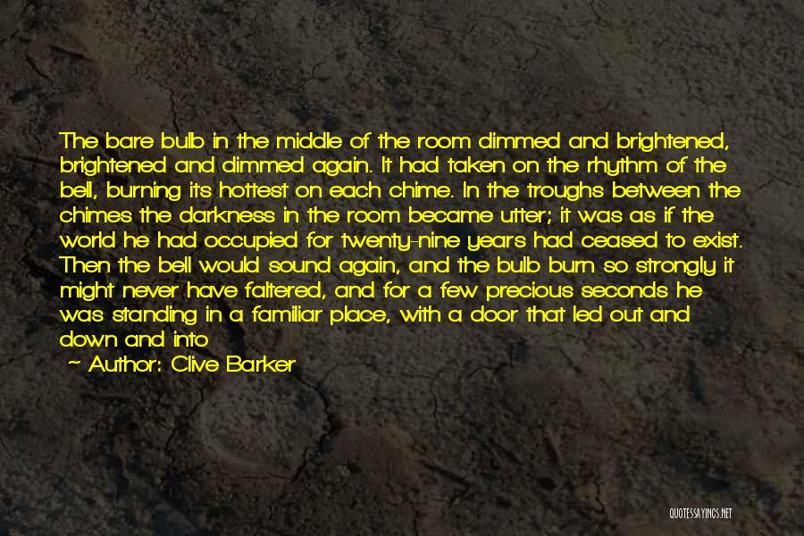 Burn Down The World Quotes By Clive Barker