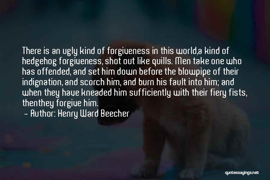 Burn Down The World Quotes By Henry Ward Beecher
