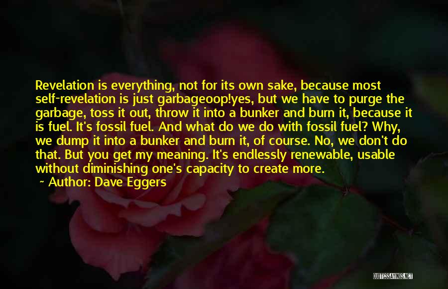 Burn For You Quotes By Dave Eggers