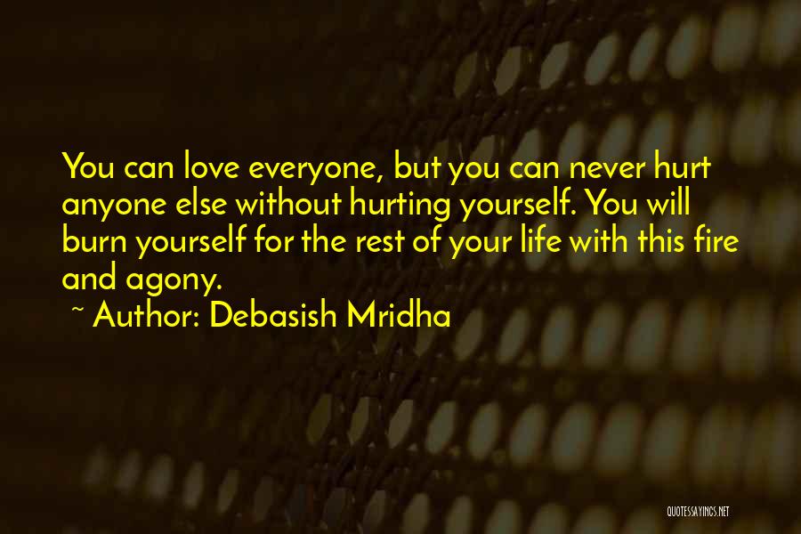 Burn For You Quotes By Debasish Mridha