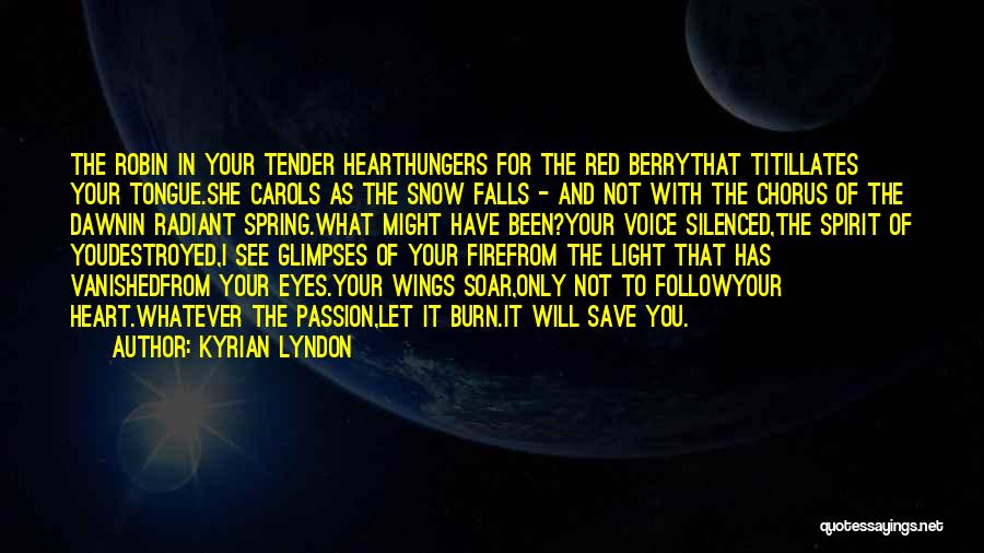 Burn For You Quotes By Kyrian Lyndon