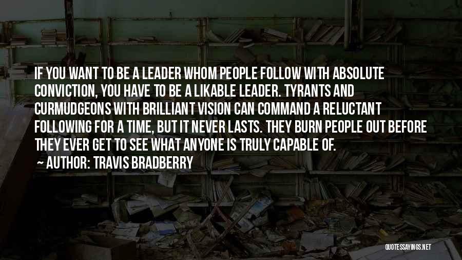 Burn For You Quotes By Travis Bradberry