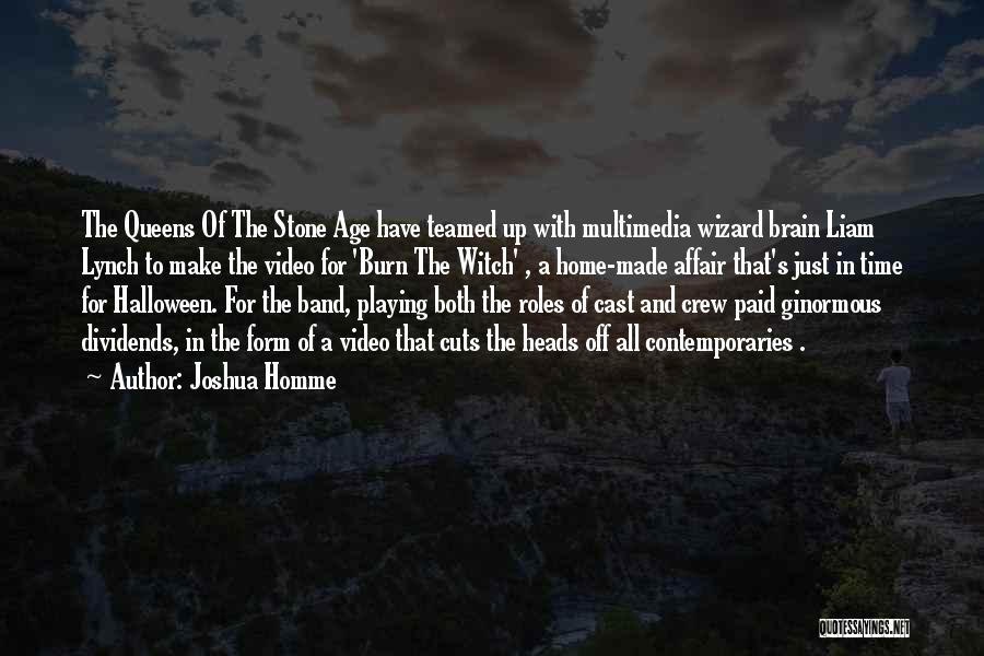 Burn Off Quotes By Joshua Homme