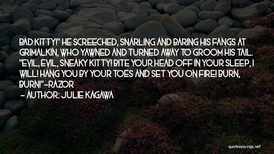 Burn Off Quotes By Julie Kagawa