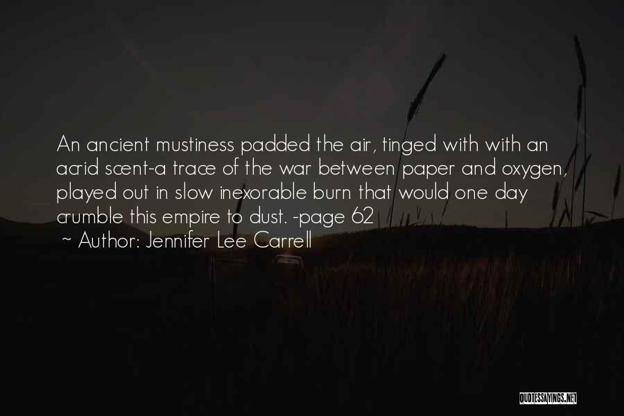 Burn Quotes By Jennifer Lee Carrell