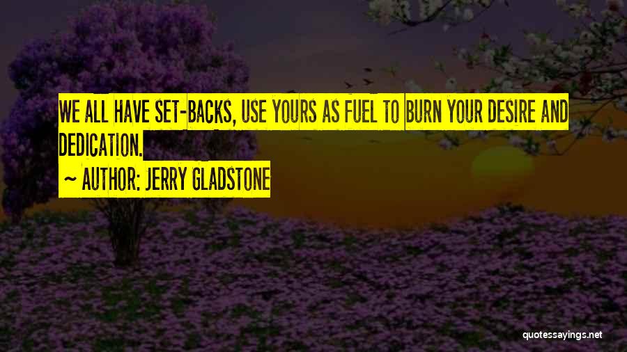 Burn Quotes By Jerry Gladstone