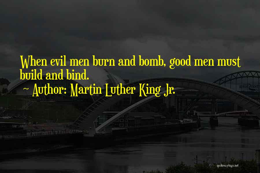 Burn Quotes By Martin Luther King Jr.